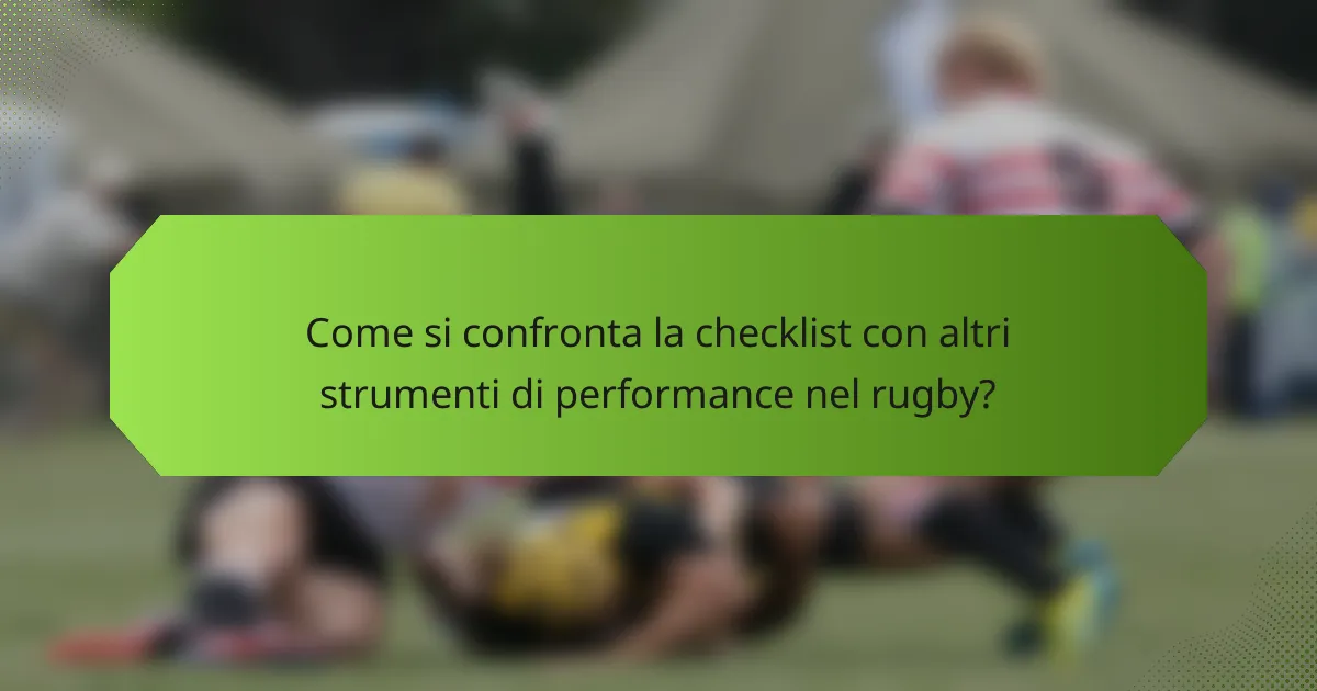 Come si confronta la checklist con altri strumenti di performance nel rugby?