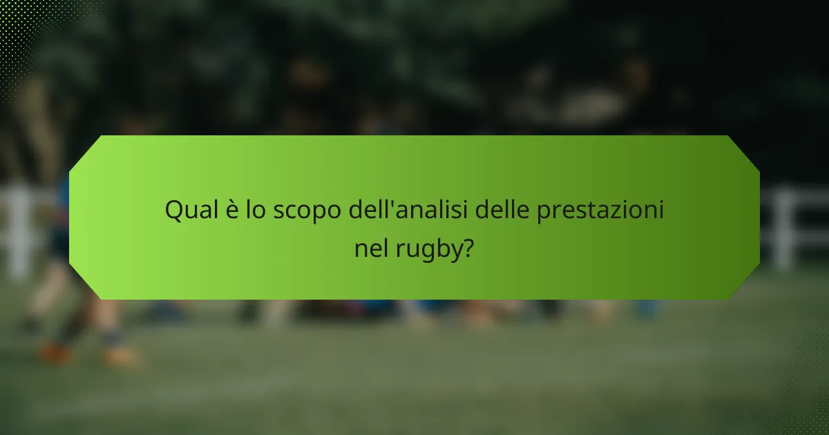 Qual è lo scopo dell'analisi delle prestazioni nel rugby?